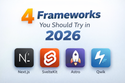 4 Frameworks You Should Try in 2026