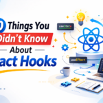 10 Things You Didn't Know About React Hooks