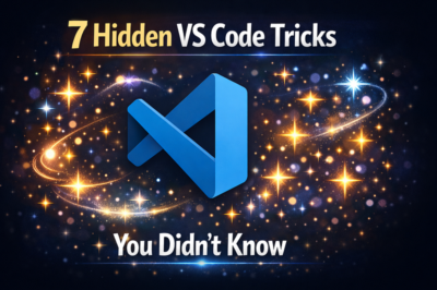 7 Hidden VS Code Features You Didn’t Know