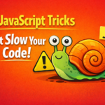 15 JavaScript Tricks That Make Your Code Slower